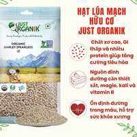 [Date 03.2027] Hạt Gạo Lúa Mạch Ý Dĩ / Barley Hữu Cơ Just Organik Nhập Khẩu Ấn Độ Tốt Cho Mẹ Bầu Ăn Dặm Cho Bé 500g