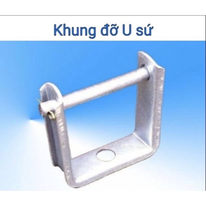 Khung Sứ (Khung U)