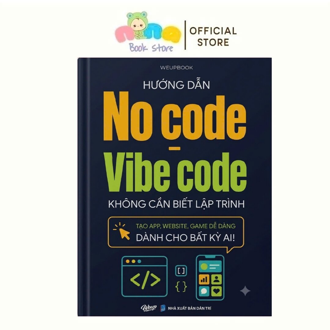Hướng Dẫn No Code - Vibe Code Không Cần Biết Lập Trình sổ tay