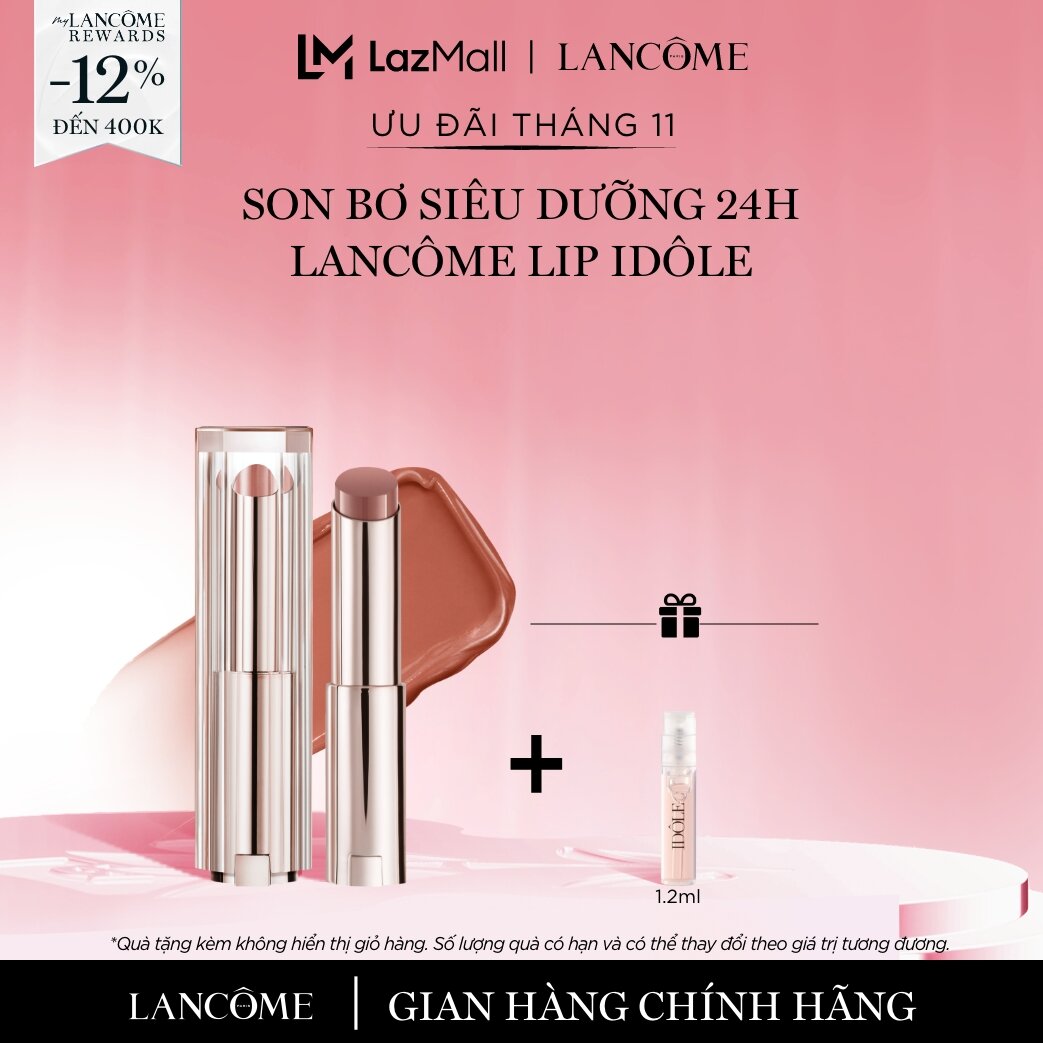   CHỈ 21-30 11 - Voucher 12% - TỐI ĐA 400K  Son bơ siêu dưỡng 24h Lancome Lip Idôle 