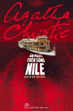Sách NXB Trẻ - Agatha Christie. Án mạng trên sông Nile