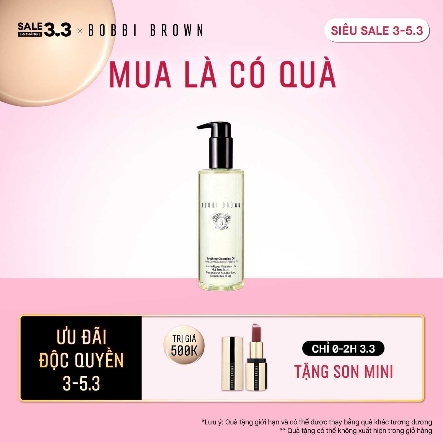 [ĐỘC QUYỀN 3-5.3] Dầu Tẩy Trang Bobbi Brown Soothing Cleansing Oil - 200ml/dầu tẩy trang dành cho da và mắt, phù hợp cho da thường, da dầu, nhạy cảm – sản phẩm chăm sóc da trang điểm bán chạy