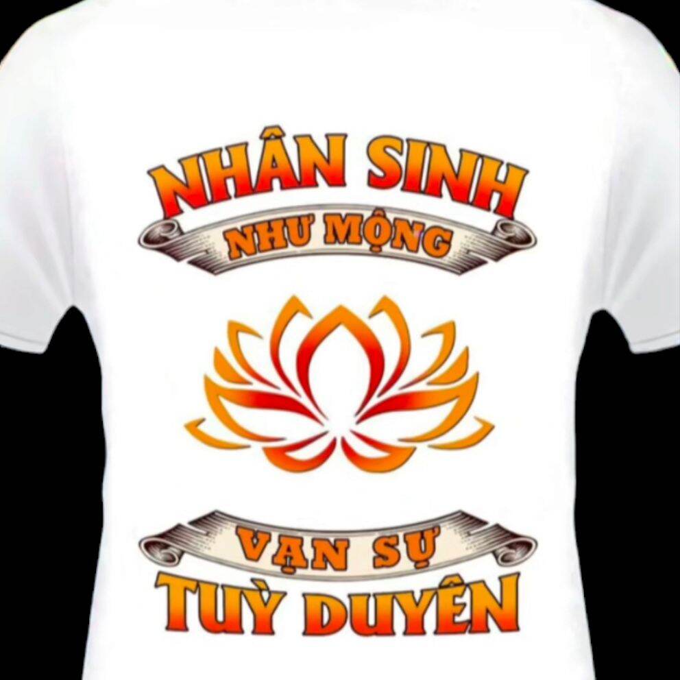 Áo in hình chữ Nhân Sinh như mọng vạn sự tùy duyên