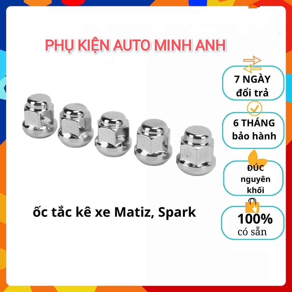 Ốc tắc kê,Ecu bắt lốp,bulong xe hơi,bu lông bắt mâm lazăng, đai ốc,lazang đúc nguyên khối xe Matiz, Spark.