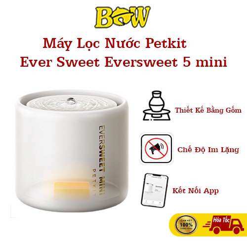 Máy lọc nước Petkit Ever Sweet Eversweet 5 mini gốm