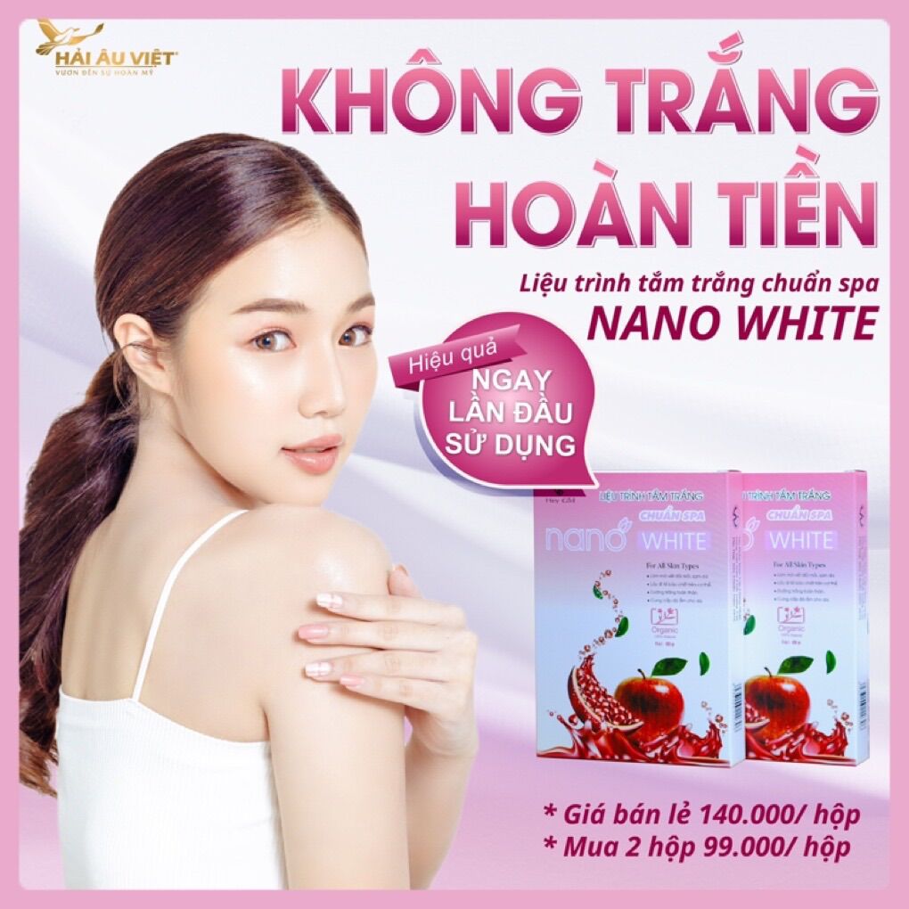 [Truyền trắng Nano_trắng ngay lần tắm đầu tiên]