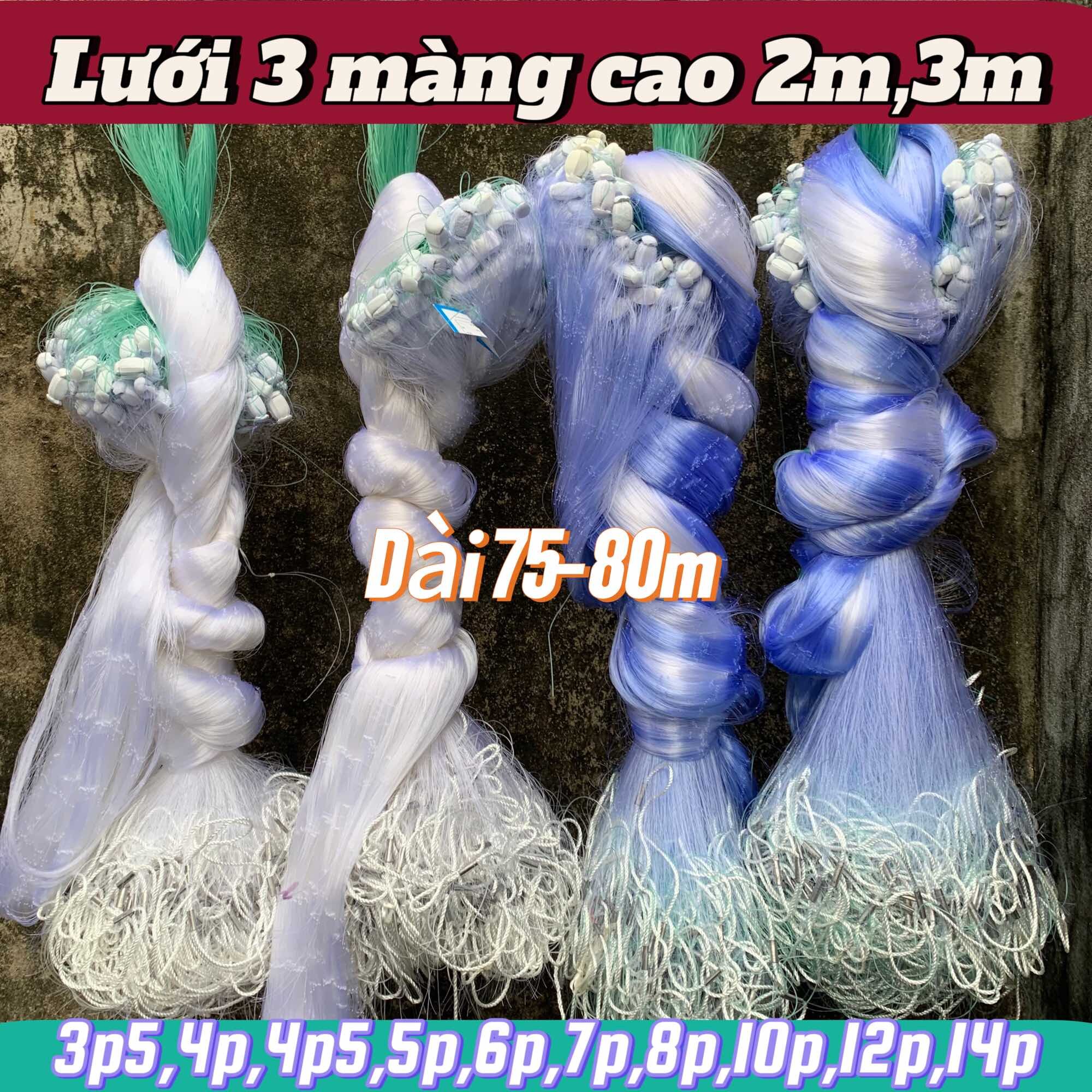 Lưới 3 màng cao 2m và 3m, dài 80m .! cở lưới 4p5 ( then 2,25cm), 5phân ( then 2,5cm), 6phân (then 3cm), 7phân (then 3,5cm), 8phân ( then 4cm), 10phân (then 5cm), 12phân (then 6cm).! Anh chị nhớ áp mã miễn phí vận chuyển trước khi đặt hàng nhé.!