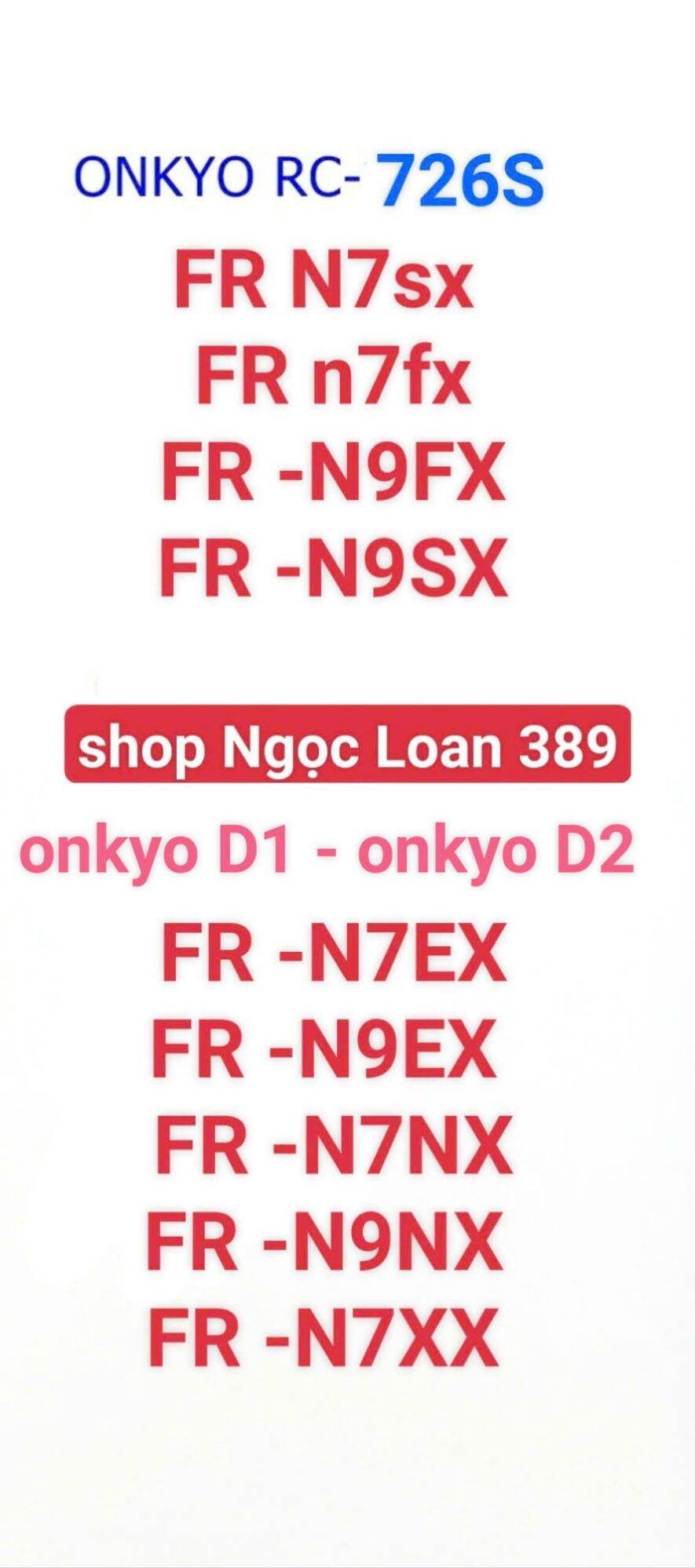 Khiển học onkyo-726s cho dàn: onkyo D1. D2.FR-N7sx. FR-n7fx. FR-N9FX. FR-N9SX. FR-N7EX. FR-N9EX.FT-