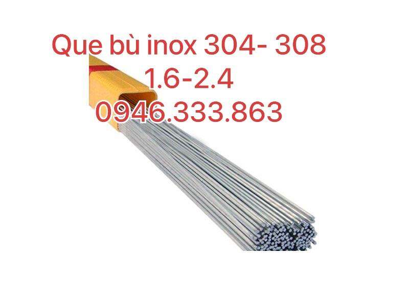 Que Hàn Bù Inox 304-308 1.6-2.4 Nhập Trực Tiếp Bao Giá