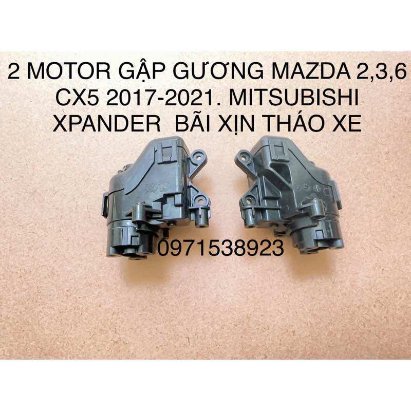 2 motor gập gương mazda 2,3,6 cx5 2017-2021. mitsubishi xpander bãi xịn tháo xe