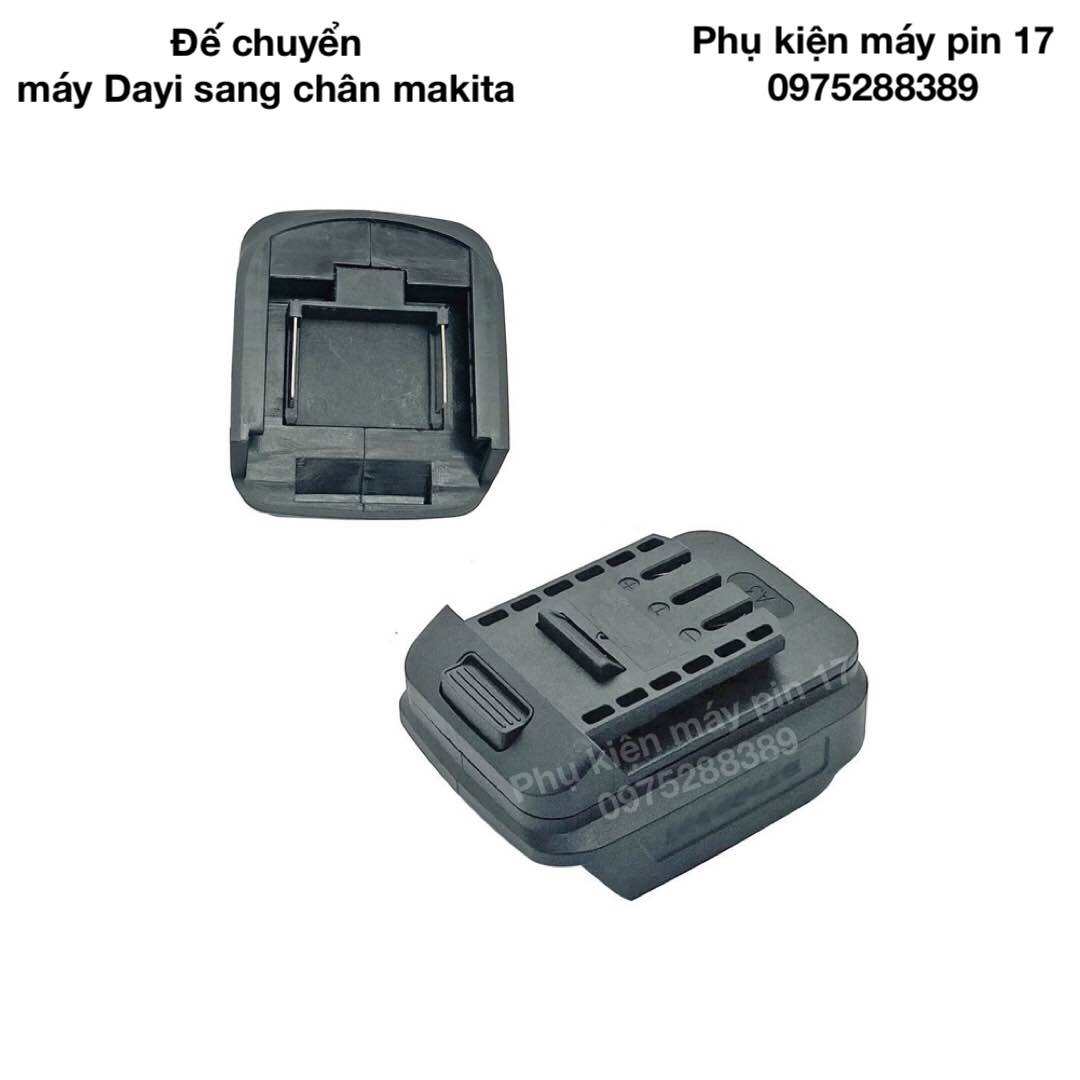 Bộ chuyển đổi/ Đế chuyển đổi chân pin Dayi sang pin makita