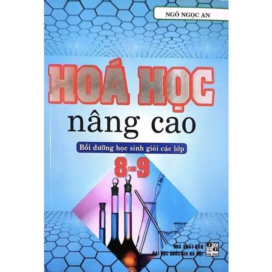 Sách - hoá học nâng cao - bồi dưỡng học sinh giỏi các lớp 8-9