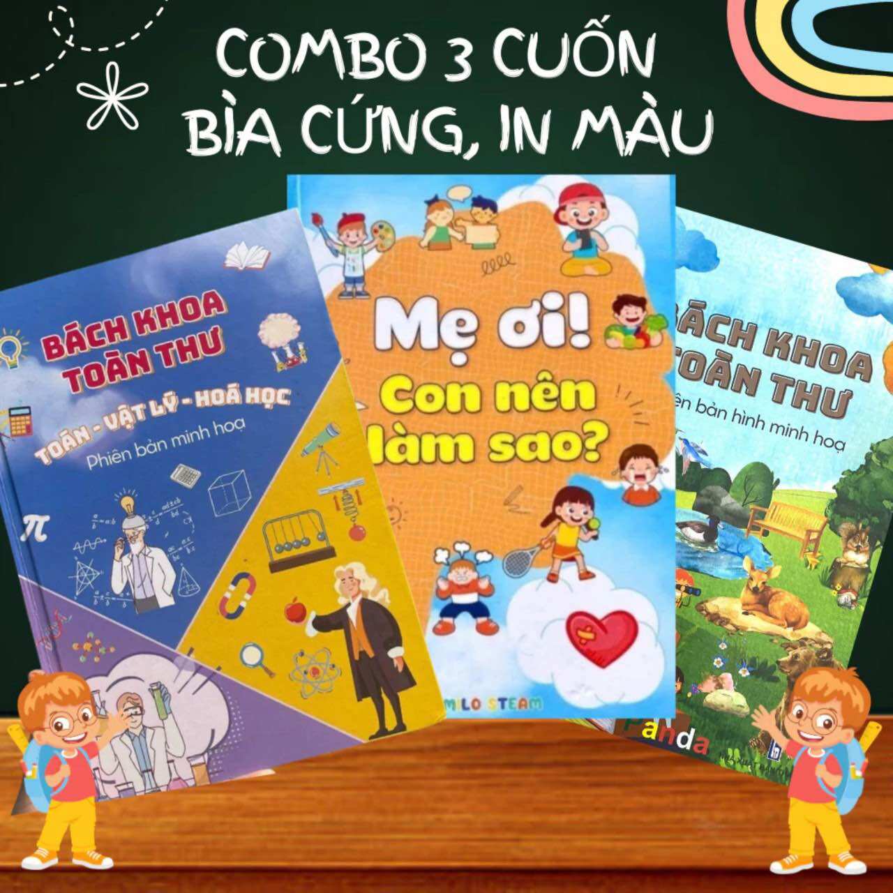 Sách chuẩn milosteam bìa cứng - combo 3 cuốn bách khoa toàn thư, bách khoa toán lý hoá, mẹ ơi con nên làm sao
