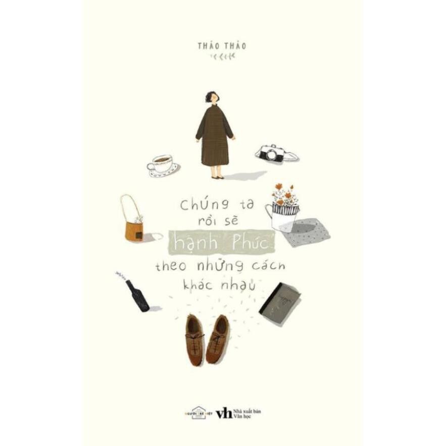 Sách - chúng ta rồi sẽ hạnh phúc, theo những cách khác nhau
