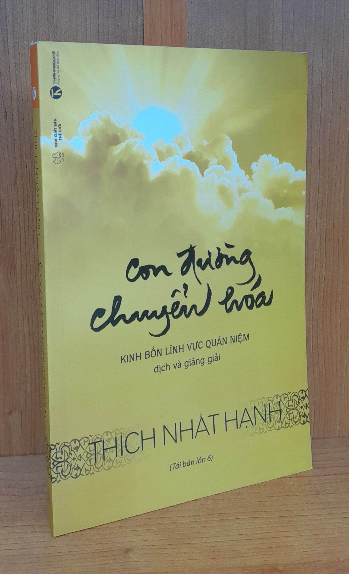 Sách Thích Nhất Hạnh - Con Đường Chuyển Hóa - Kinh Bốn Lĩnh Vực Quán Niệm