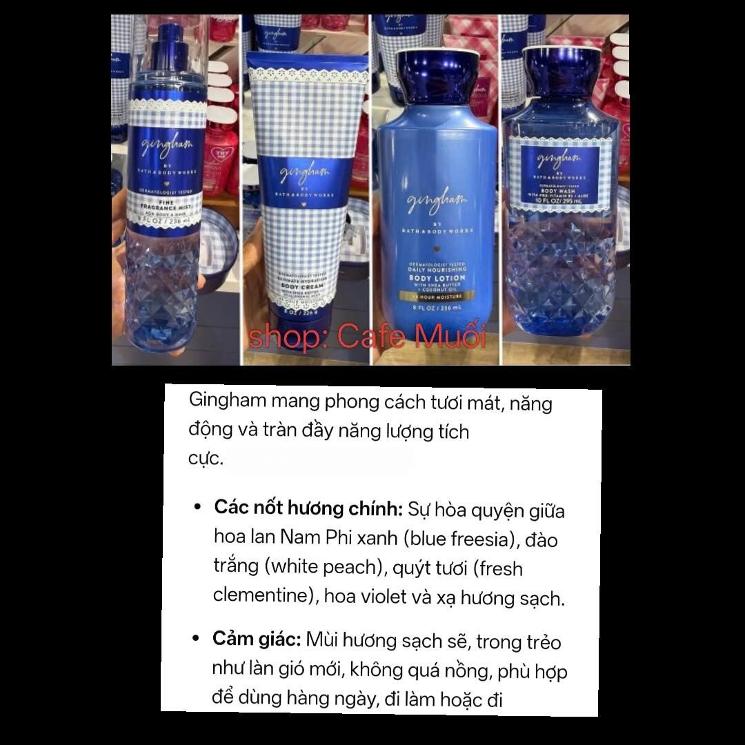 GINGHAM ‼️XỊT THƠM _ KEM DƯỠNG _ SỮA DƯỠNG _ GEL TẮM HƯƠNG NƯỚC HOA Bath & Body works