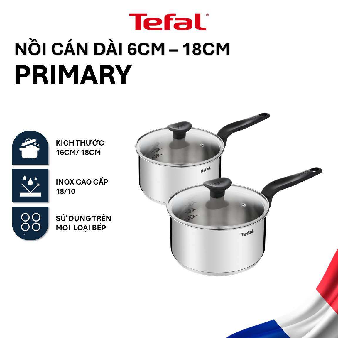 Nồi cán dài, quánh inox 16cm/ 18cm Tefal Primary