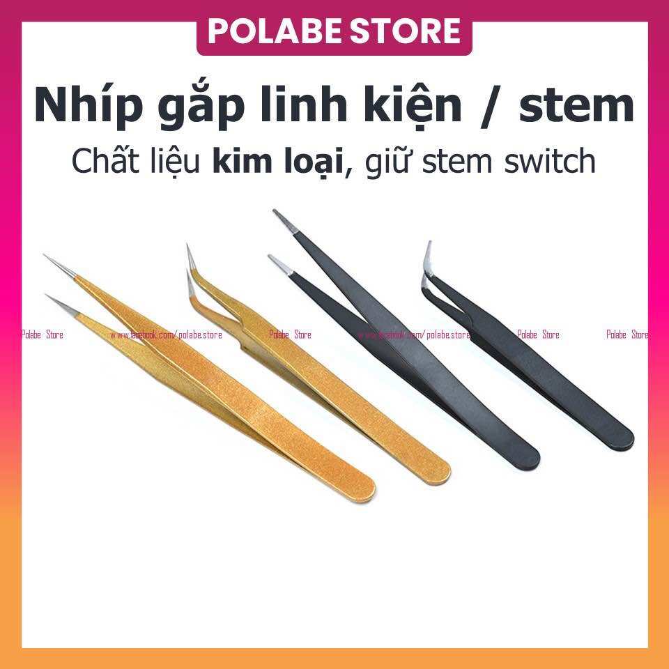 Nhíp gắp linh kiện điện tử hàng xịn nhíp gắp lò xo stem switch bàn phím cơ - Nhíp thẳng, nhíp cong - Polabe Store