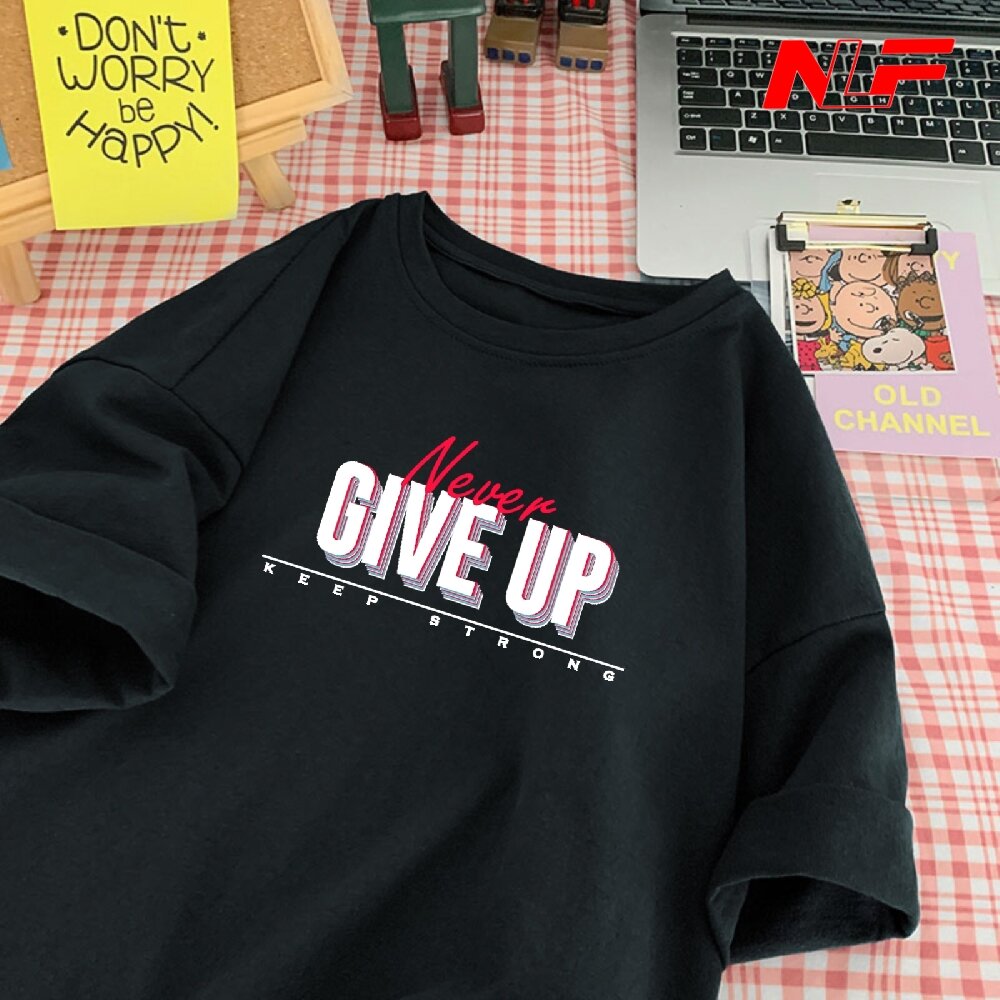 T-shirt cotton unisex never give up tl-023 - nlf