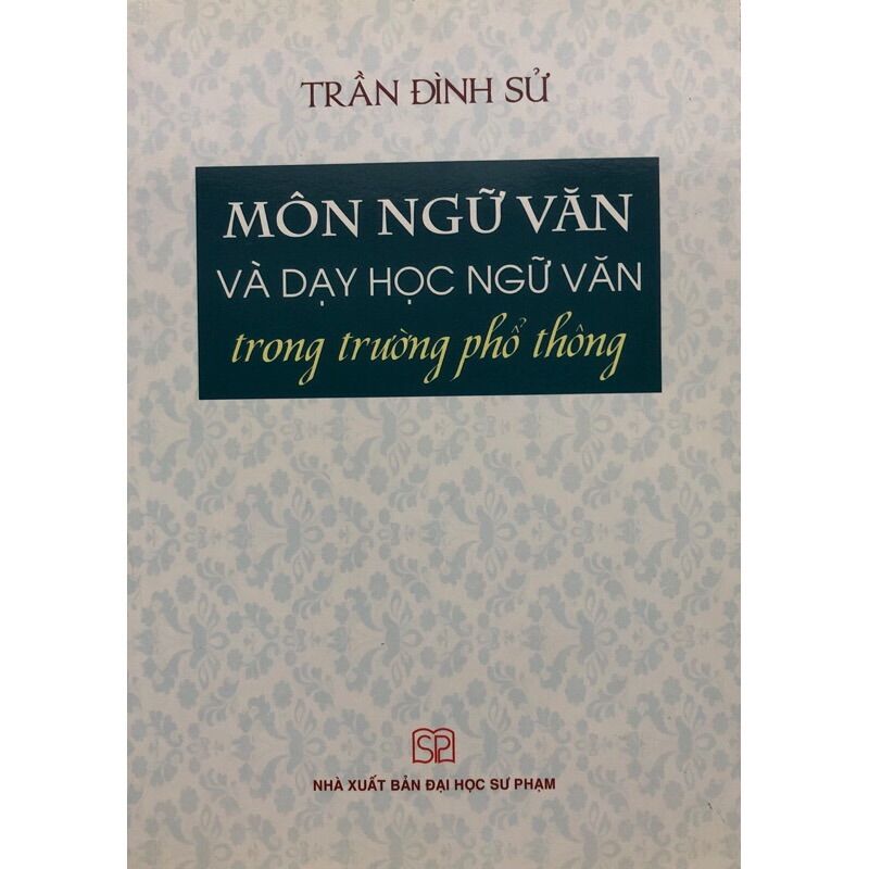Sách - Môn Ngữ Văn và dạy học ngữ văn trong trường phổ thông