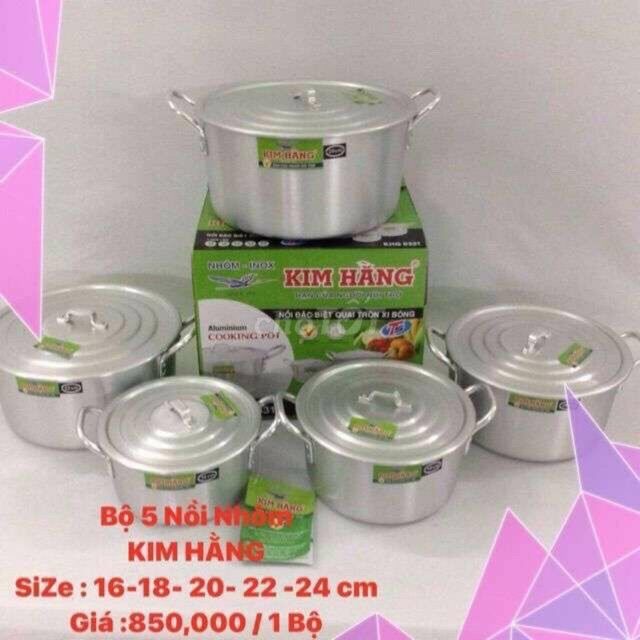 [HCM]Bộ 5 nồi nhôm KIM HẰNG có loại sài bếp từ ( size 16+18+20+22+24) chính hãng bảo hành tại KIM HẰNG