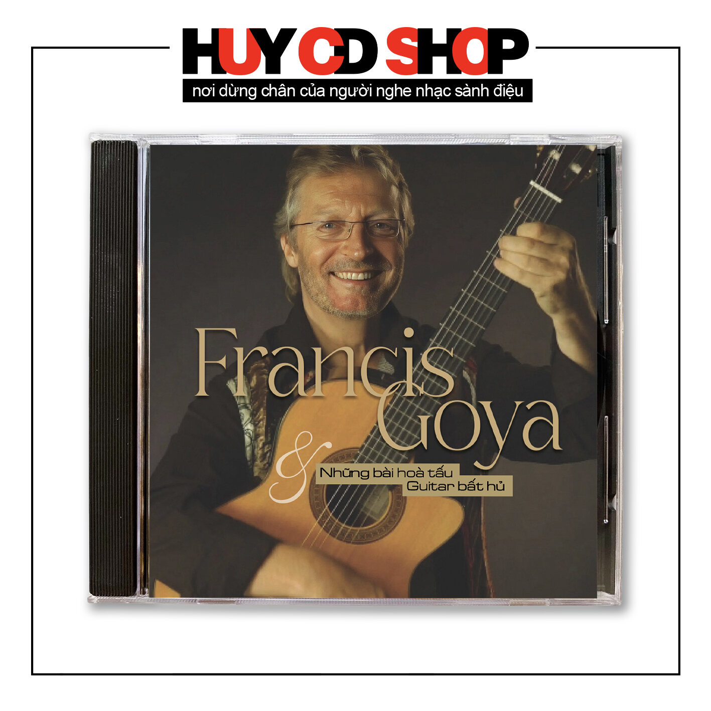Đĩa CD Nhạc hoà tấu Guitar FRANCIS GOYA Những bài hát hoà tấu guitar quen thuộc nổi tiếng Đĩa lòng trắng HUY CD SHOP