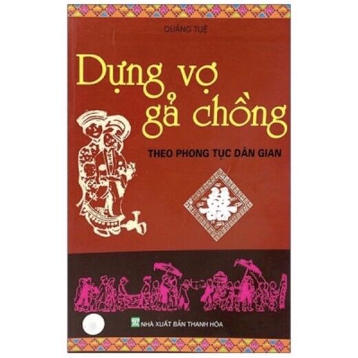 Sách - dựng vợ gả chồng theo phong tục dân gian
