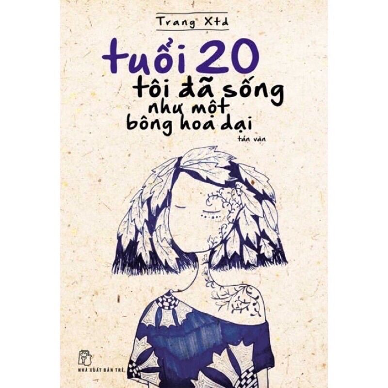 Sách - Tuổi 20 Tôi Đã Sống Như Một Bông Hoa Dại