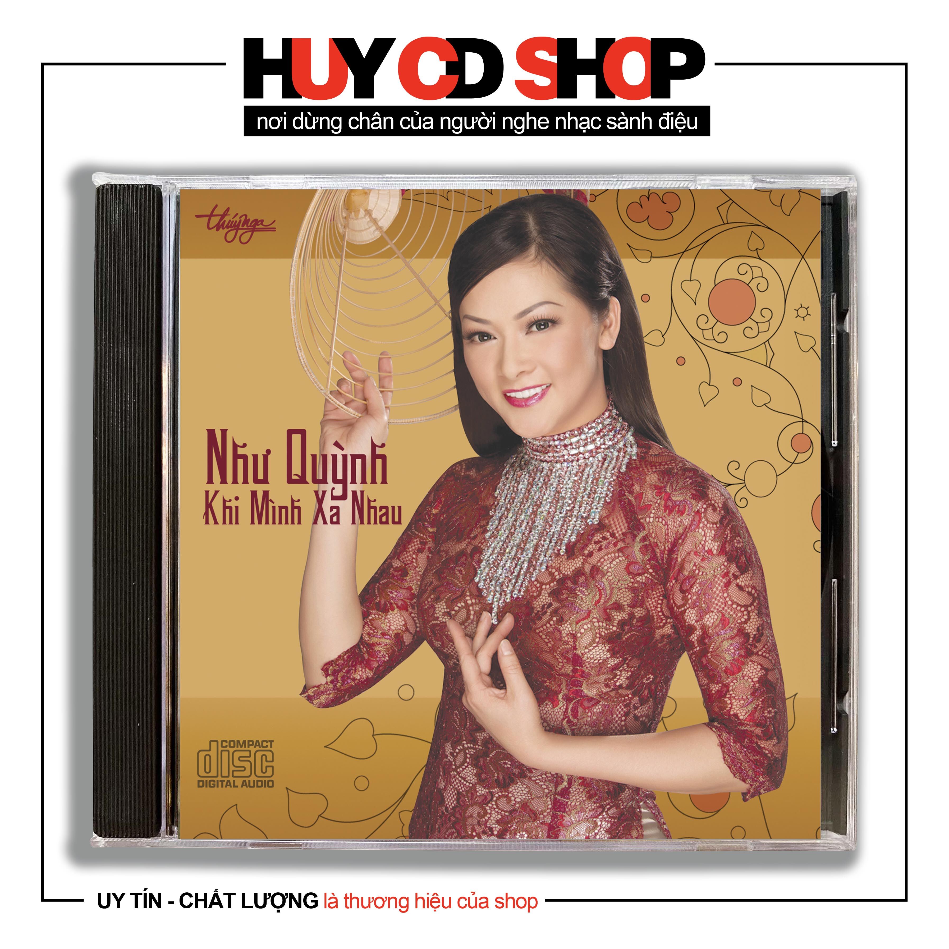Đĩa CD gốc Như Quỳnh Khi mình xa nhau Nhạc vàng trữ tình Bolero Đĩa lòng Trắng Chất Lượng cao Âm Thanh chuẩn HUY CD SHOP
