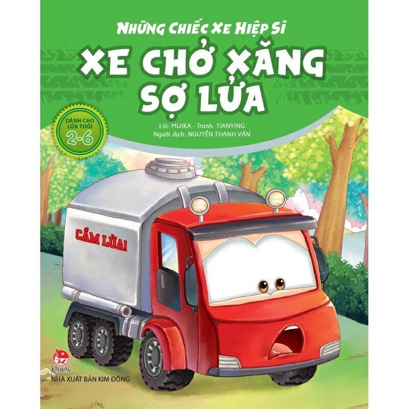 Sách - Những Chiếc Xe Hiệp Sĩ: Xe Chở Xăng Sợ Lửa (Tái Bản 2019)