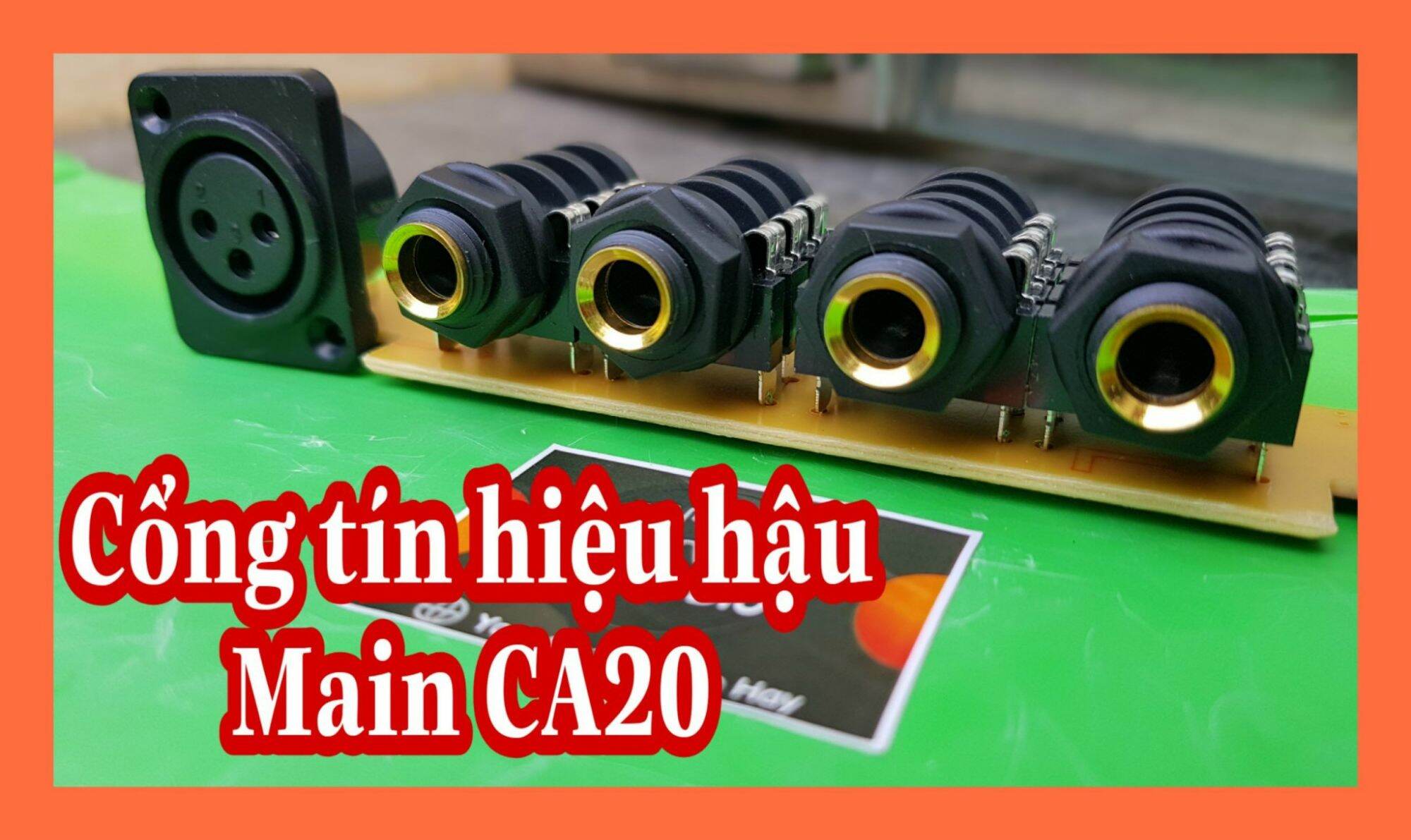 Cổng input tín hiệu main ca20