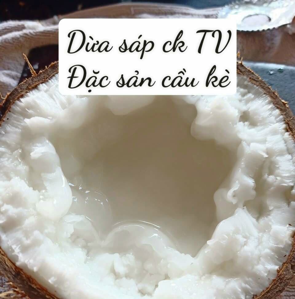 (LOẠI ĐẶC BIỆT)Dừa Sáp Đặc Sản Cầu Kè - Thơm Ngon (Bao đổi nếu không sáp)
