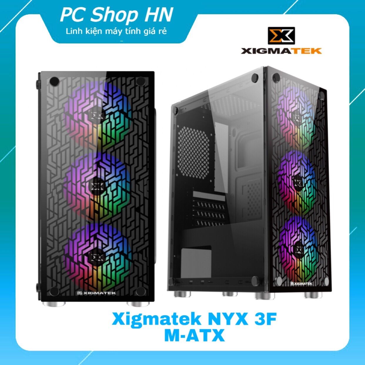 Vỏ case  XIGMATEK NYX 3F (EN43057) - M-ATX, 2 SIDE TEMPERED GLASS, KÈM 03 FAN XIGMATEK X20F