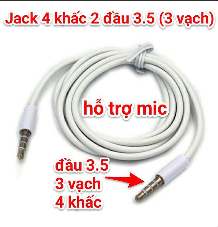 Jack 4 khấc 2 đầu 3.5 (3 vạch), cáp âm thanh 2 đầu 3.5, cáp hỗ trợ mic