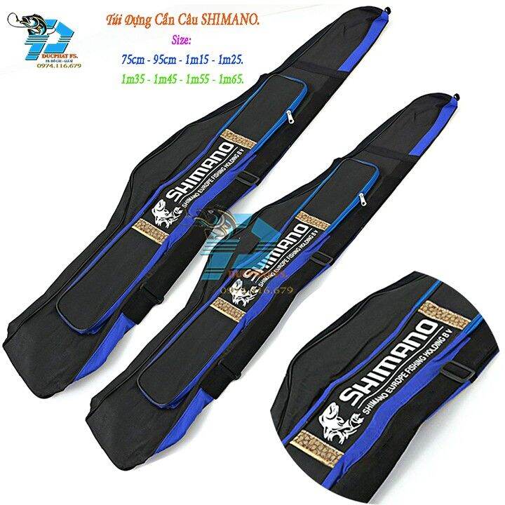 Túi đựng cần câu cá shimano . Đầy đủ các size từ ( 75cm -> 1m65)