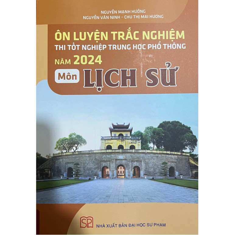 Sách - ôn luyện thi trắc nghiệm thi tốt nghiệp thpt năm 2024 môn lịch sử