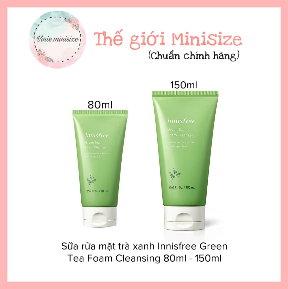 Sữa rửa mặt trà xanh Innisfree Green Tea Foam Cleansing 80ml - 150ml | Vinie.minisize