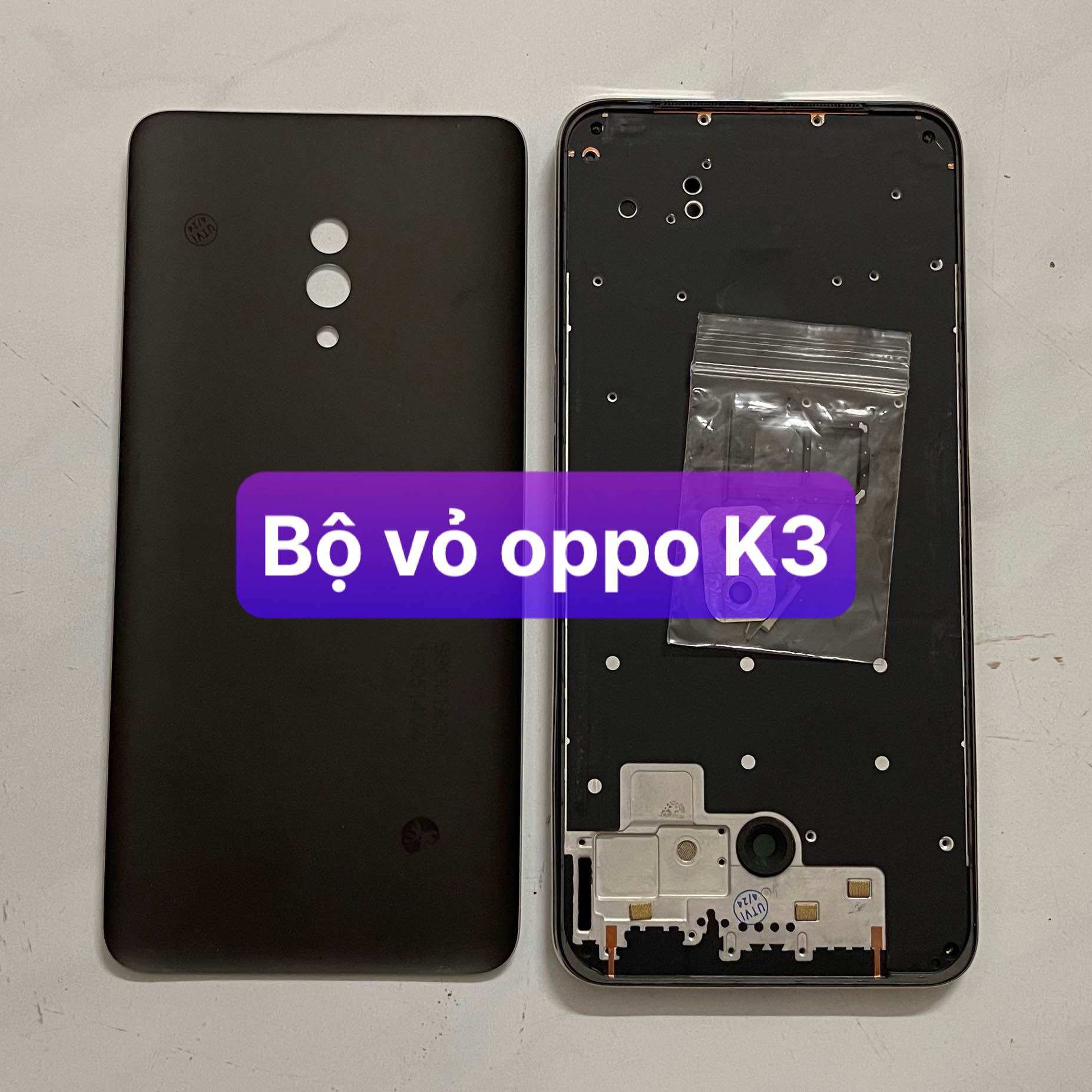 bộ vỏ xương oppo K3 ,bộ zin kèm khay sim,phím,kính camera