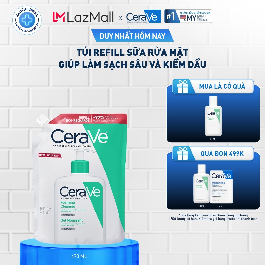 Túi refill sữa rửa mặt giúp làm sạch sâu và kiềm dầu Cerave Foaming Cleanser 473ML