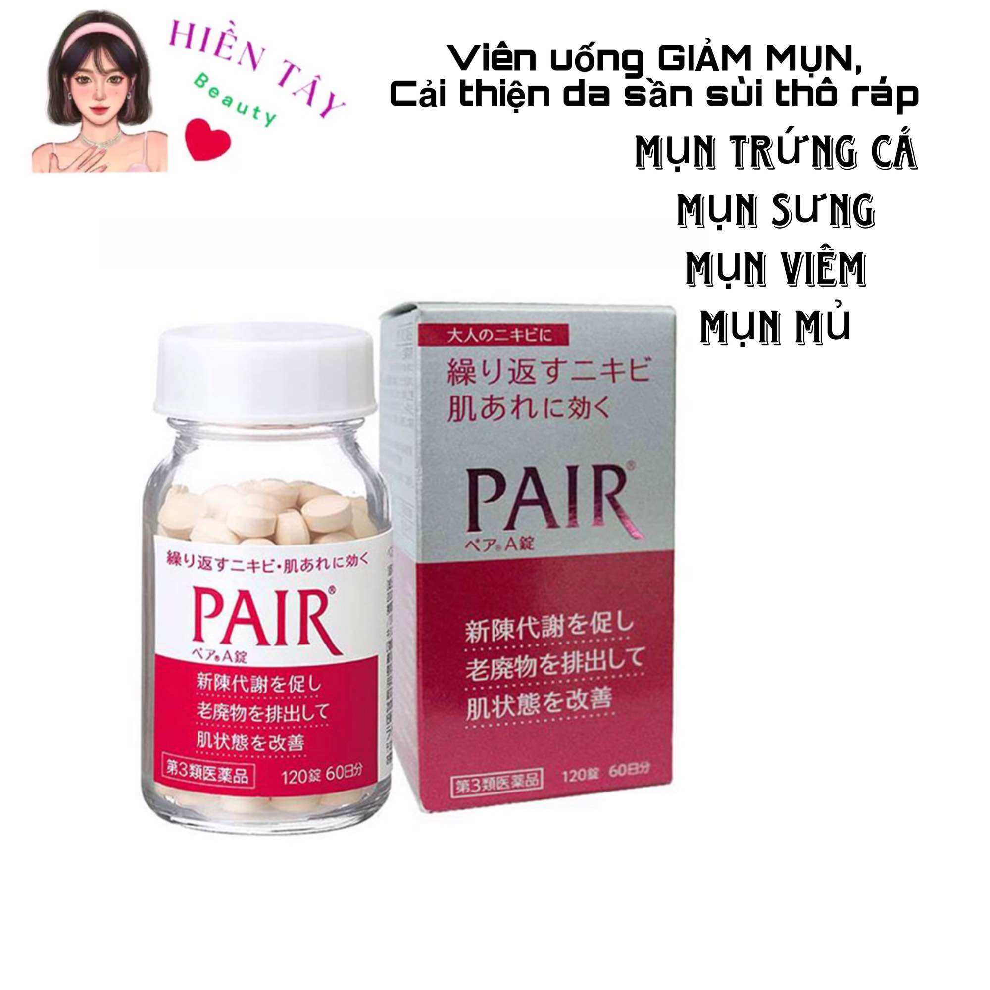 Viên uống giảm mụn làm đẹp da sần sùi Pair Nhật Bản 120v 60 ngày