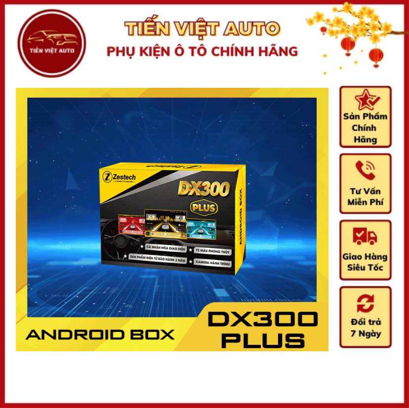 Android Box Zestech DX300 PLUS bản nâng cấp Ram 6gb QCM6225