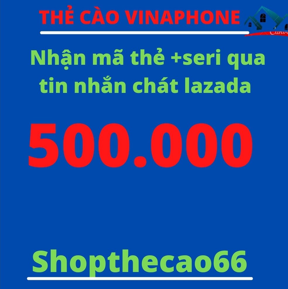 thẻ cào Vinaphone 500.000 nhận mã thẻ + seri siêu tốc