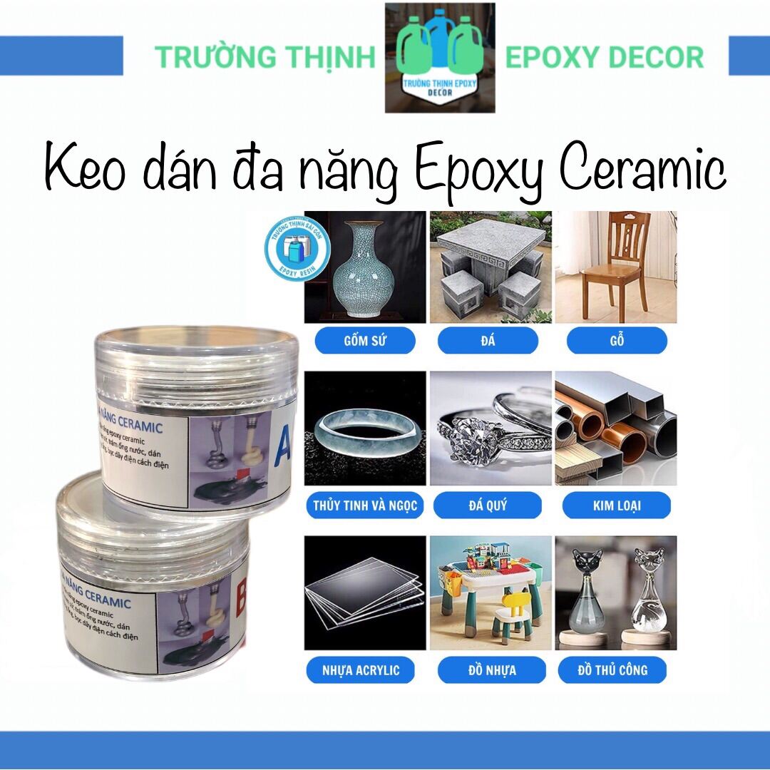 Keo Epoxy Ceramic Keo Dán Đa Năng Dán Đá Dán Gỗ Vá Lấp Chống Thấm - Trường Thịnh Sài Gòn