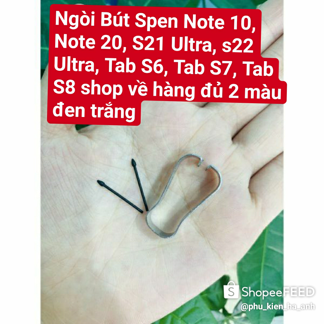 Ngòi Spen thay thế Sam Sung Galaxy Note 10, Note 10 Plus, Note 20, Note 20 Ultra, Tab S6, S6 Lite, S7, S7 Plus, S8, S8 Plus, S8 Ultra, S21 Uktra, S22 Ultra