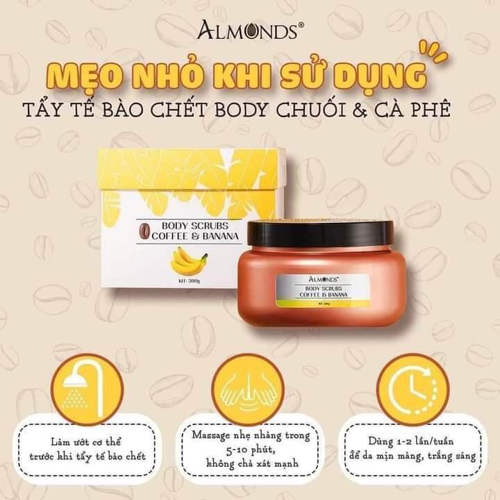 Tẩy tế bào chết body almonds chiết xuất từ chuối và cafe