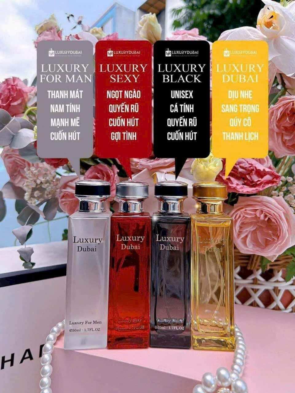 NƯỚC HOA LUXURY DUBAI 50ML CHÍNH HÃNG  
NƯỚC HOA LUXURY DUBAI 
“ THỜI THƯỢNG VÀ CHẤT LƯỢNG 
Luxury Dubai : sang trọng , nhẹ nhàng. Thanh lịch
•