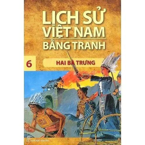 Sách - lịch sử việt nam bằng tranh - tập 6: hai bà trưng