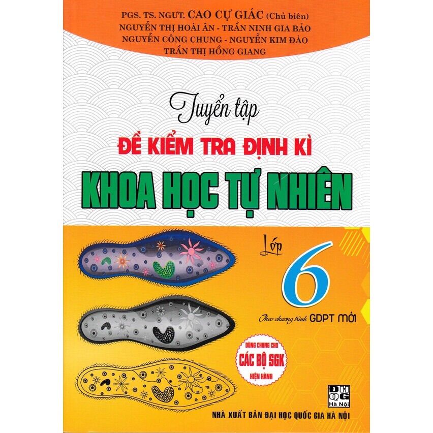 Sách - Tuyển Tập Đề Kiểm Tra Định Kì Khoa Học Tự Nhiên Lớp 6 (Theo Chương Trình Giáo Dục Phổ Thông Mới)