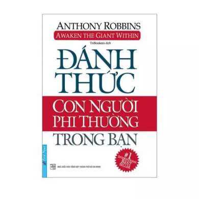 Đánh Thức Con Người Phi Thường Trong Bạn (Tái Bản)