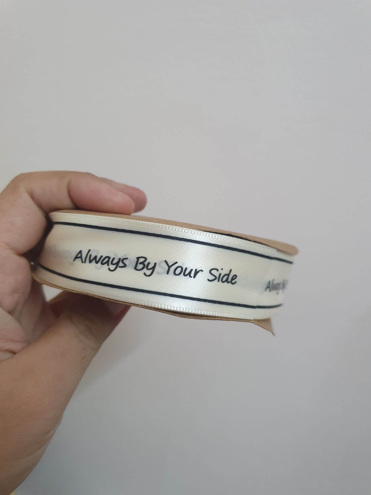 1 cuộn ruy băng lụa đủ màu chữ "always by your side" bản 2,5cm dài 50 yard